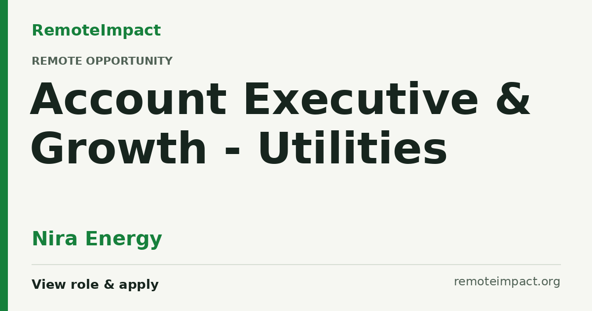 Account Executive & Growth - Utilities at Nira Energy - Remote Impact Jobs