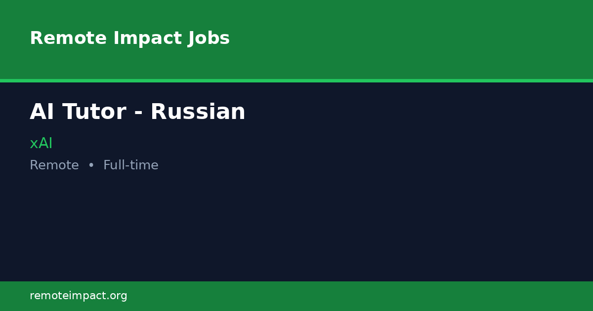 AI Tutor - Russian at xAI - Remote Impact Jobs