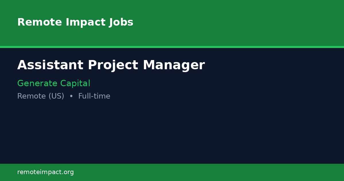 Assistant Project Manager at Generate Capital - Remote Impact Jobs