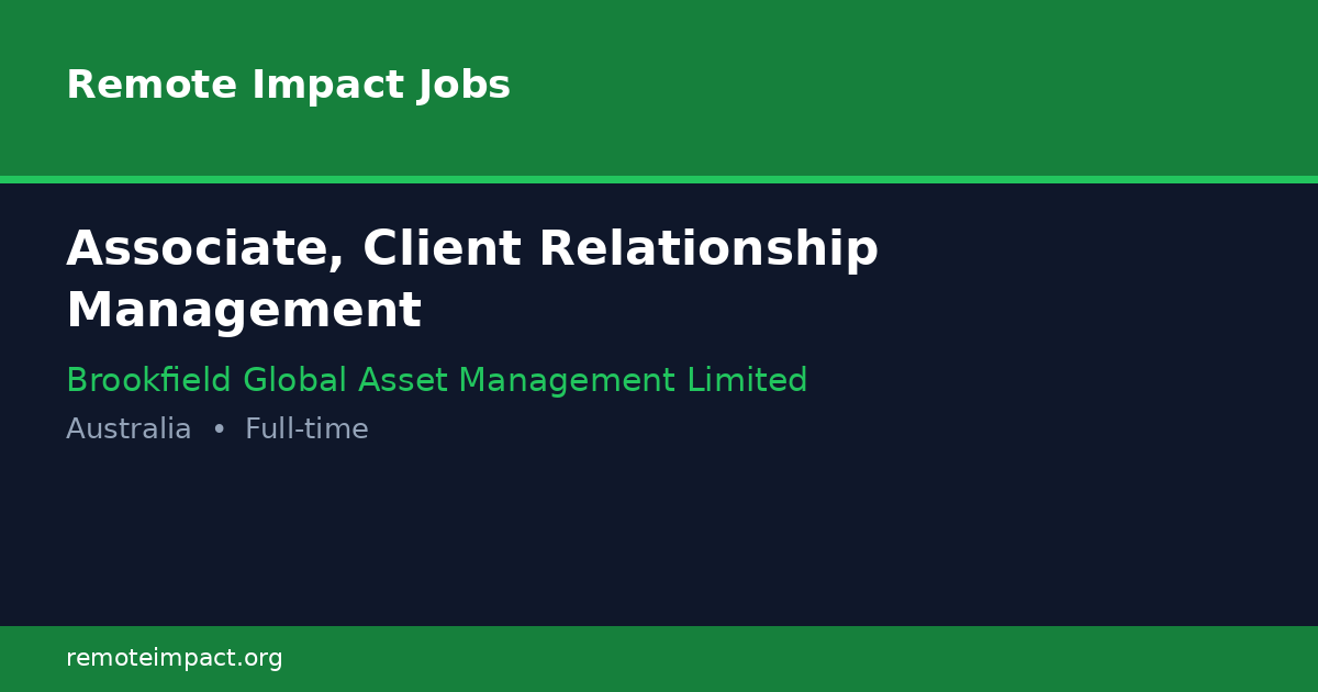 Associate, Client Relationship Management at Brookfield Global Asset ...