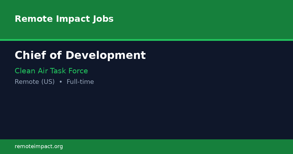 Chief of Development at Clean Air Task Force - Remote Impact Jobs
