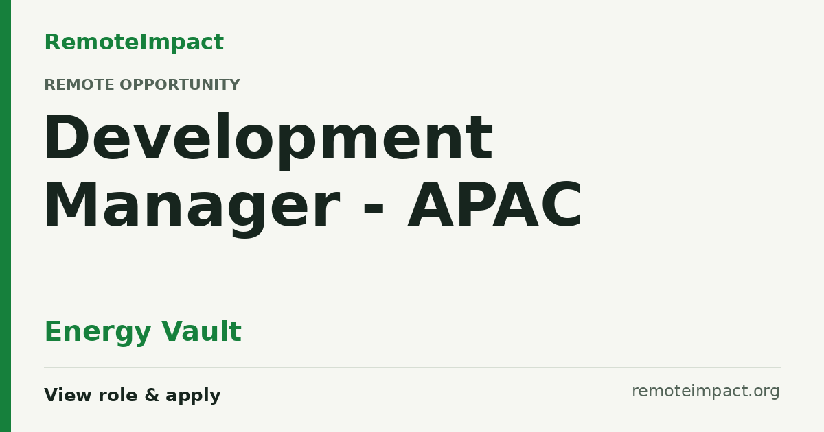 Development Manager - APAC at Energy Vault - Remote Impact Jobs