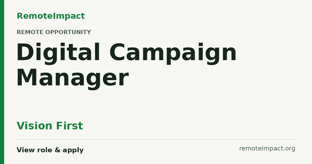 Digital Campaign Manager at Vision First — Remote (US)
