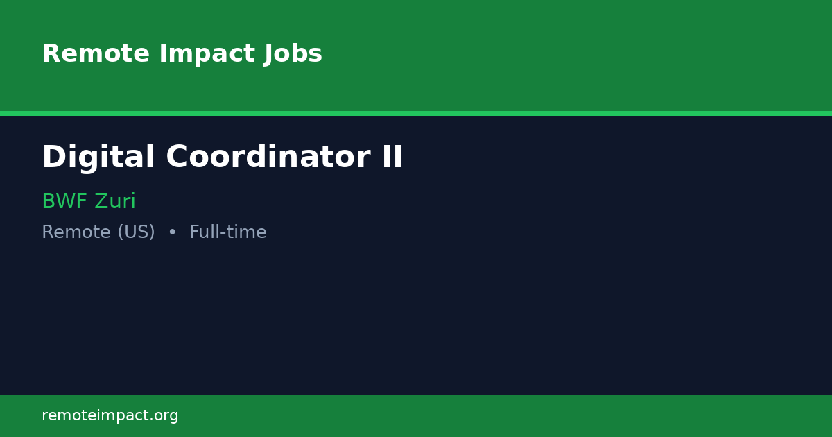 Digital Coordinator II at BWF Zuri — Remote (US)