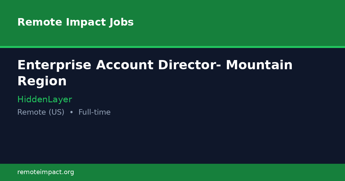 Enterprise Account Director- Mountain Region at HiddenLayer - Remote ...