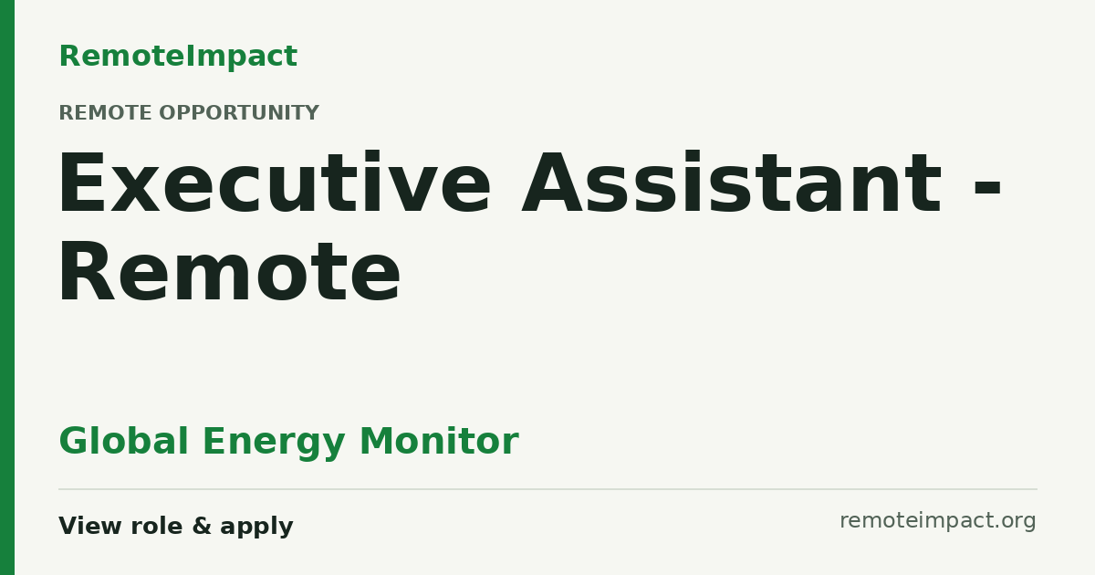 Executive Assistant - Remote at Global Energy Monitor - Remote Impact Jobs