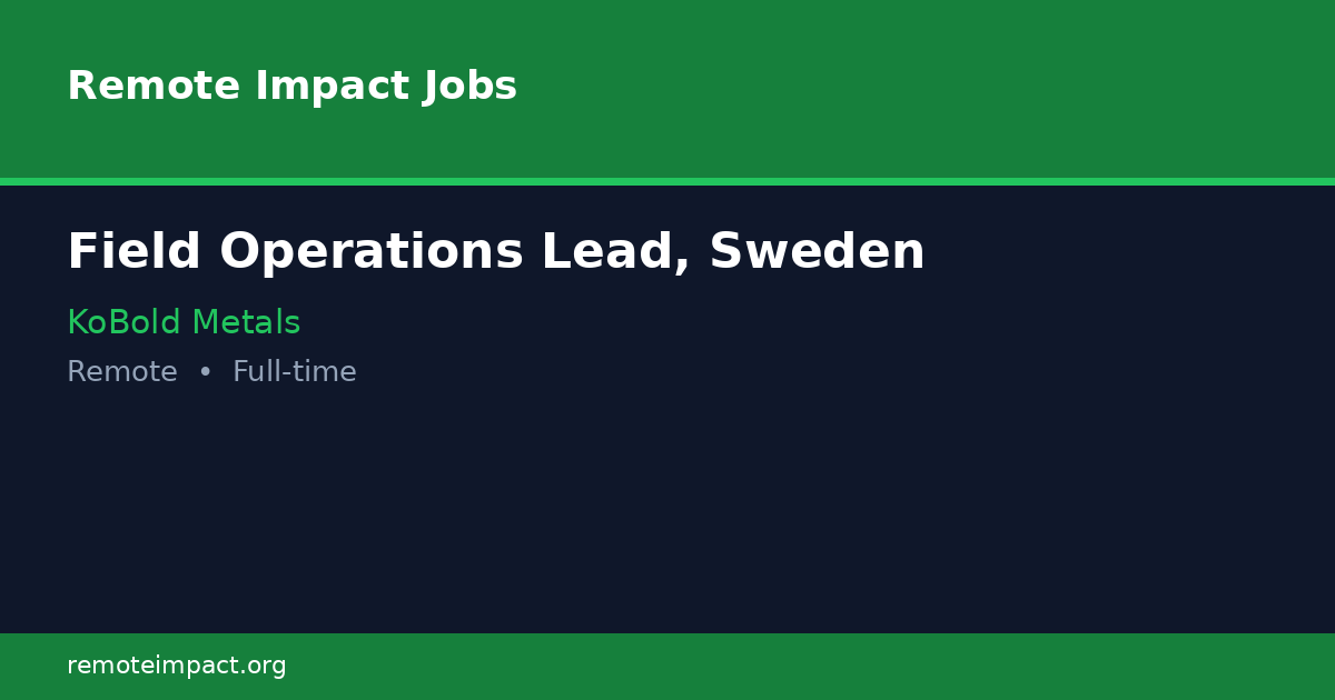 Field Operations Lead, Sweden at KoBold Metals - Remote Impact Jobs