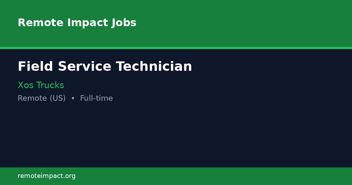 Field Service Technician at Xos Trucks - Remote Impact Jobs