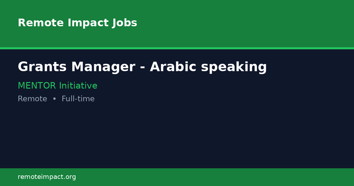 Grants Manager - Arabic speaking at MENTOR Initiative