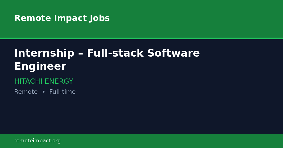 Internship – Full-stack Software Engineer at HITACHI ENERGY - Remote ...