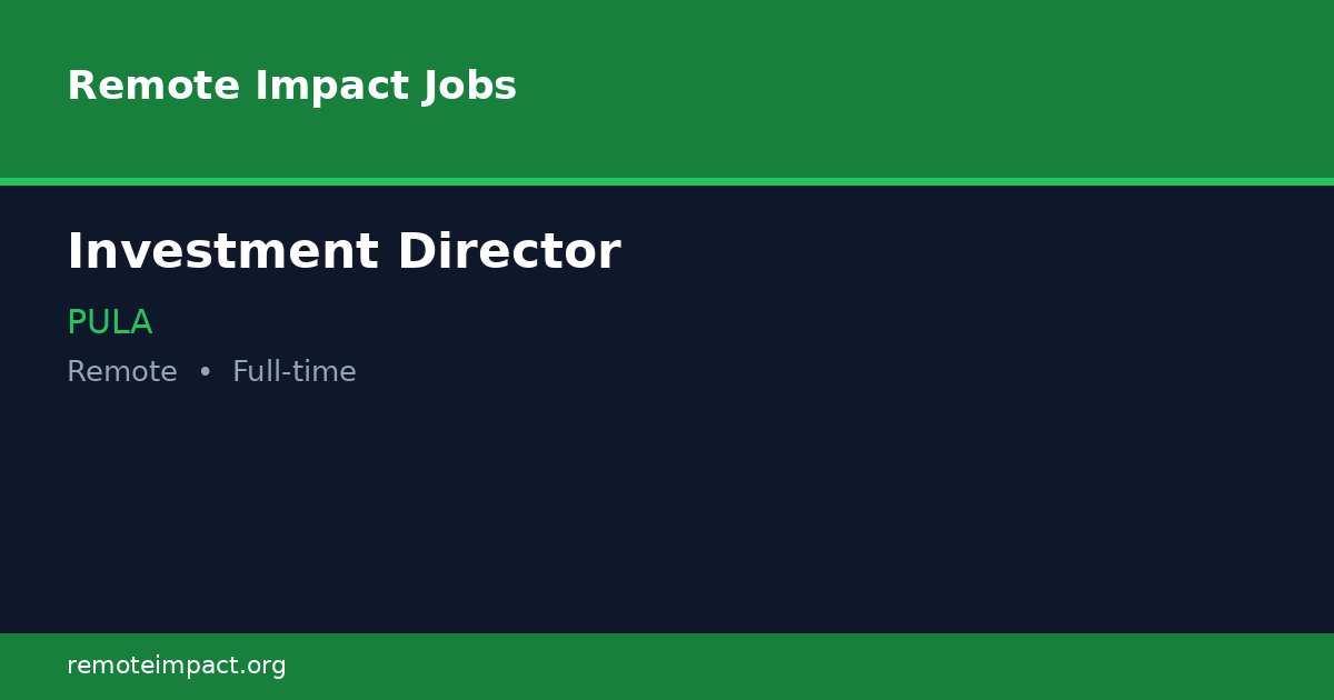 Investment Director at PULA - Remote Impact Jobs