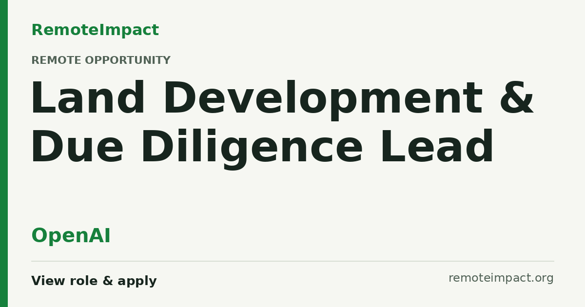 Land Development & Due Diligence Lead at OpenAI — Remote (US)