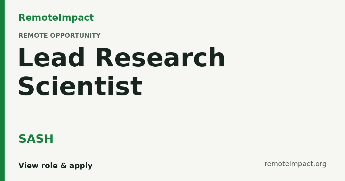 Lead Research Scientist at SASH | Remote Impact