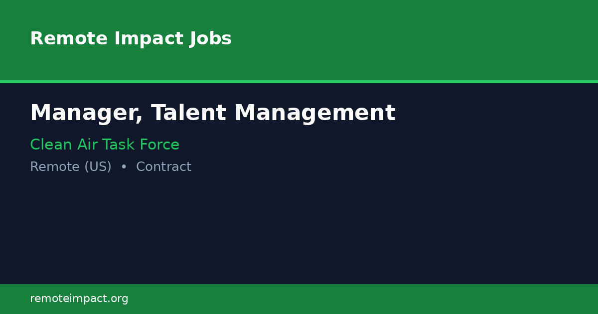 Manager, Talent Management at Clean Air Task Force - Remote Impact Jobs