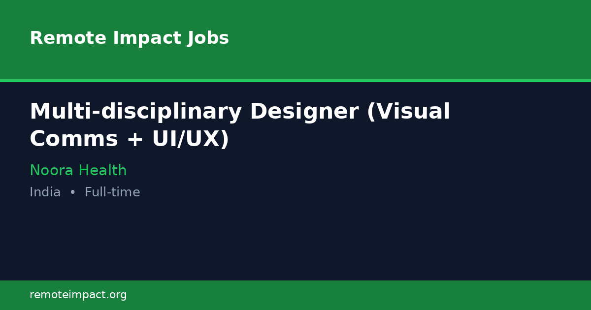 Multi-disciplinary Designer (Visual Comms + UI/UX) at Noora Health ...