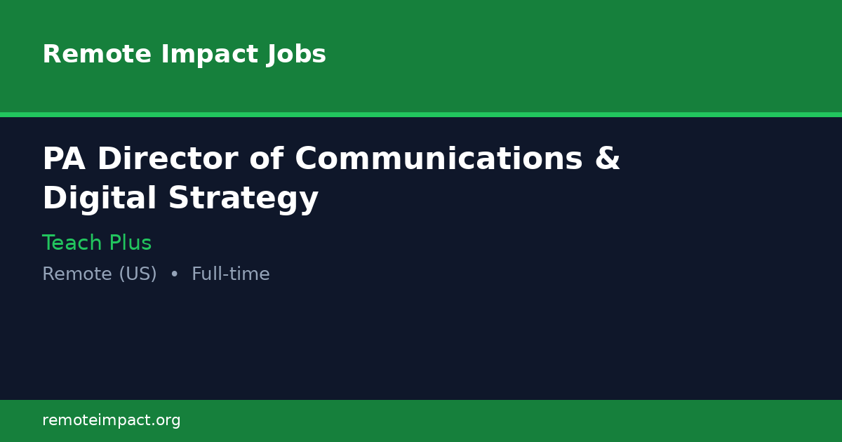 PA Director of Communications & Digital Strategy at Teach Plus - Remote ...