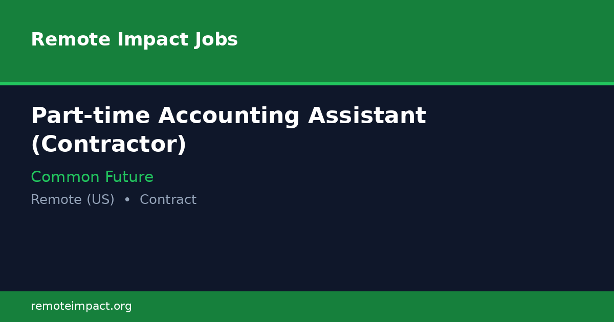 Part-time Accounting Assistant (Contractor) at Common Future - Remote ...
