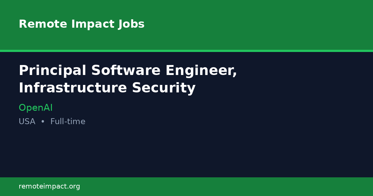 Principal Software Engineer, Infrastructure Security at OpenAI - Remote ...