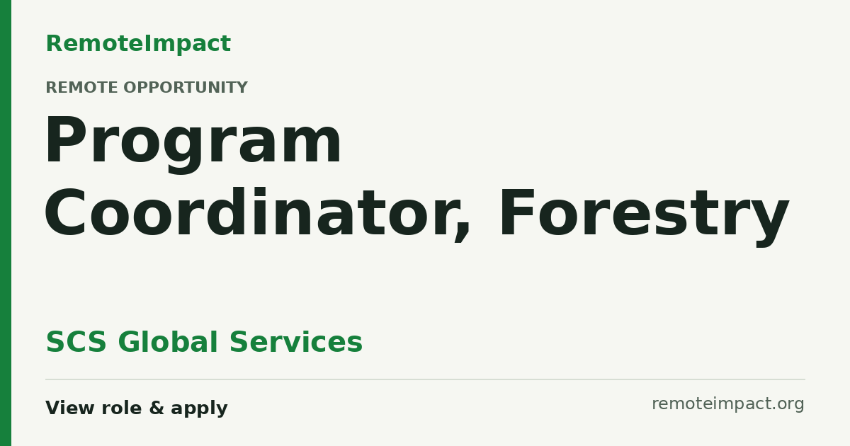 Program Coordinator, Forestry at SCS Global Services - Remote Impact Jobs