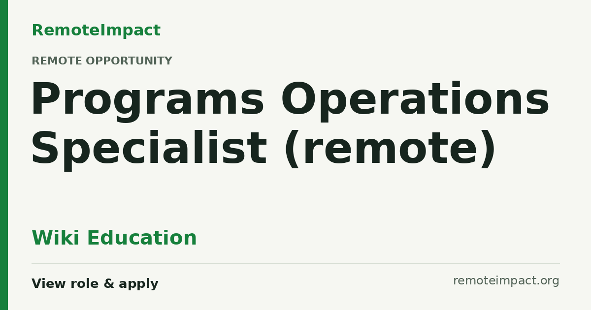 Programs Operations Specialist (remote) at Wiki Education - Remote ...