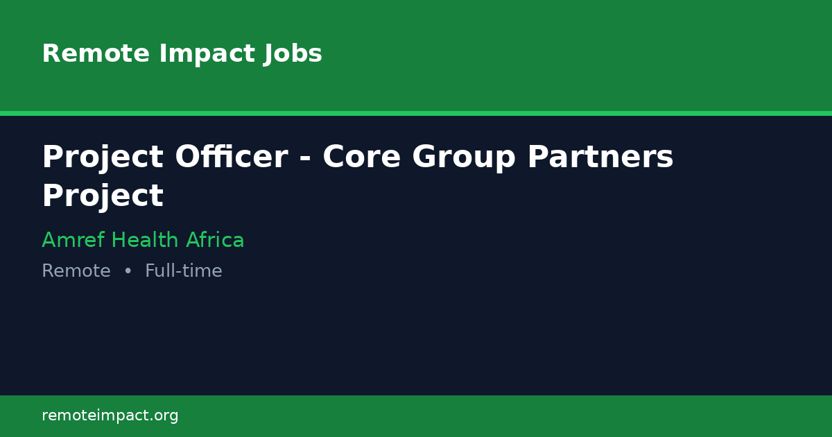 Project Officer - Core Group Partners Project at Amref Health Africa ...