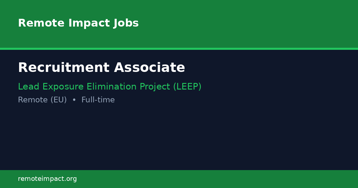 Recruitment Associate at Lead Exposure Elimination Project…
