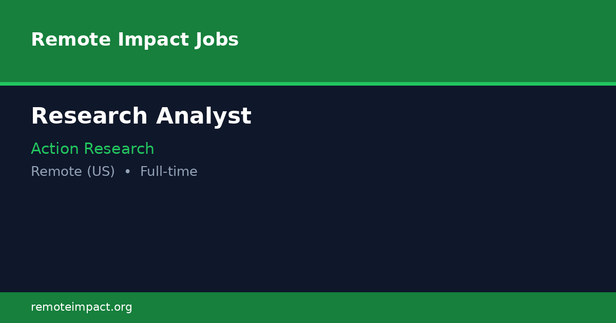 Research Analyst at Action Research - Remote Impact Jobs