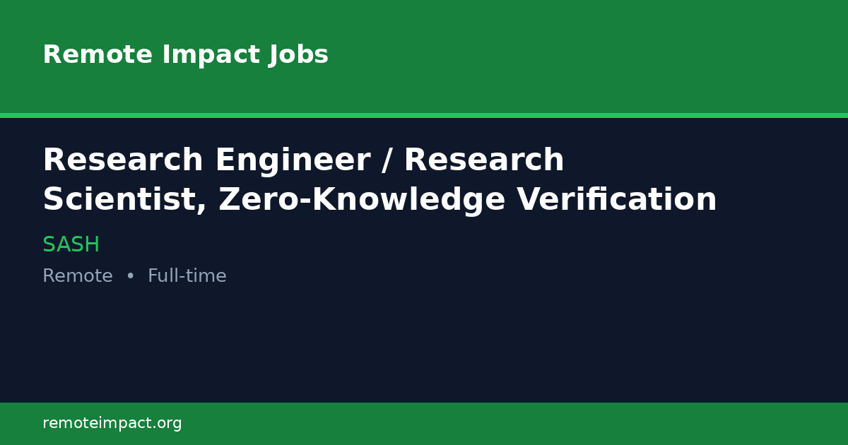 Research Engineer / Research Scientist, Zero-Knowledge Verification at ...