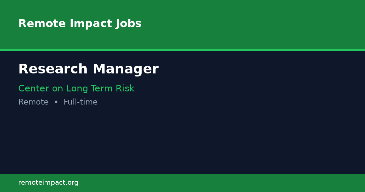 Research Manager at Center on Long-Term Risk - Remote Impact Jobs