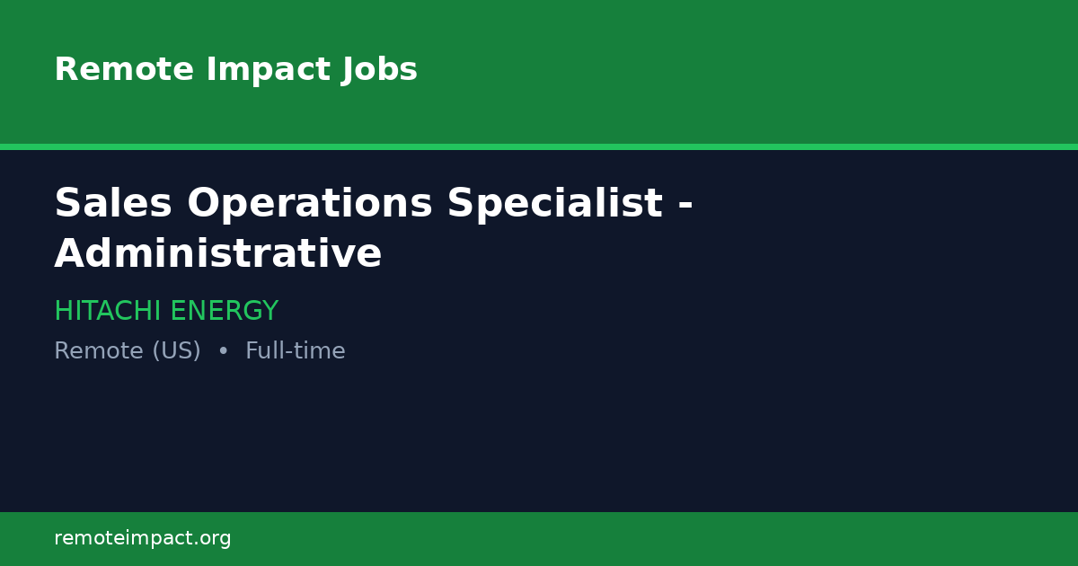 Sales Operations Specialist - Administrative at HITACHI ENERGY - Remote ...