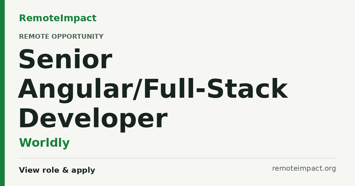 Senior Angular/Full-Stack Developer at Worldly - Remote Impact Jobs