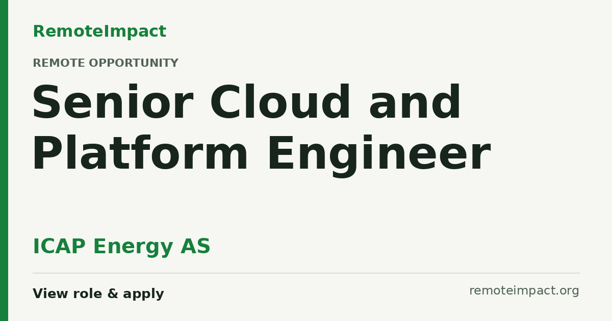 Senior Cloud and Platform Engineer at ICAP Energy AS - Remote Impact Jobs