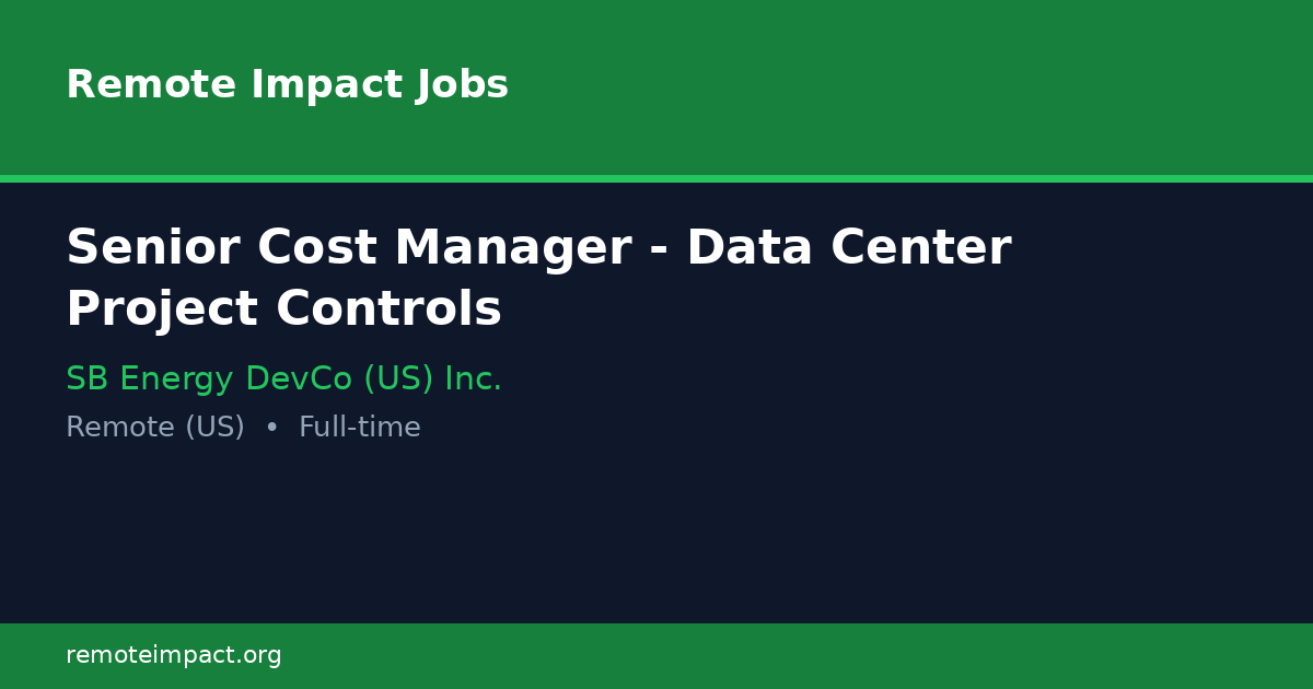 Senior Cost Manager - Data Center Project Controls at SB Energy DevCo ...