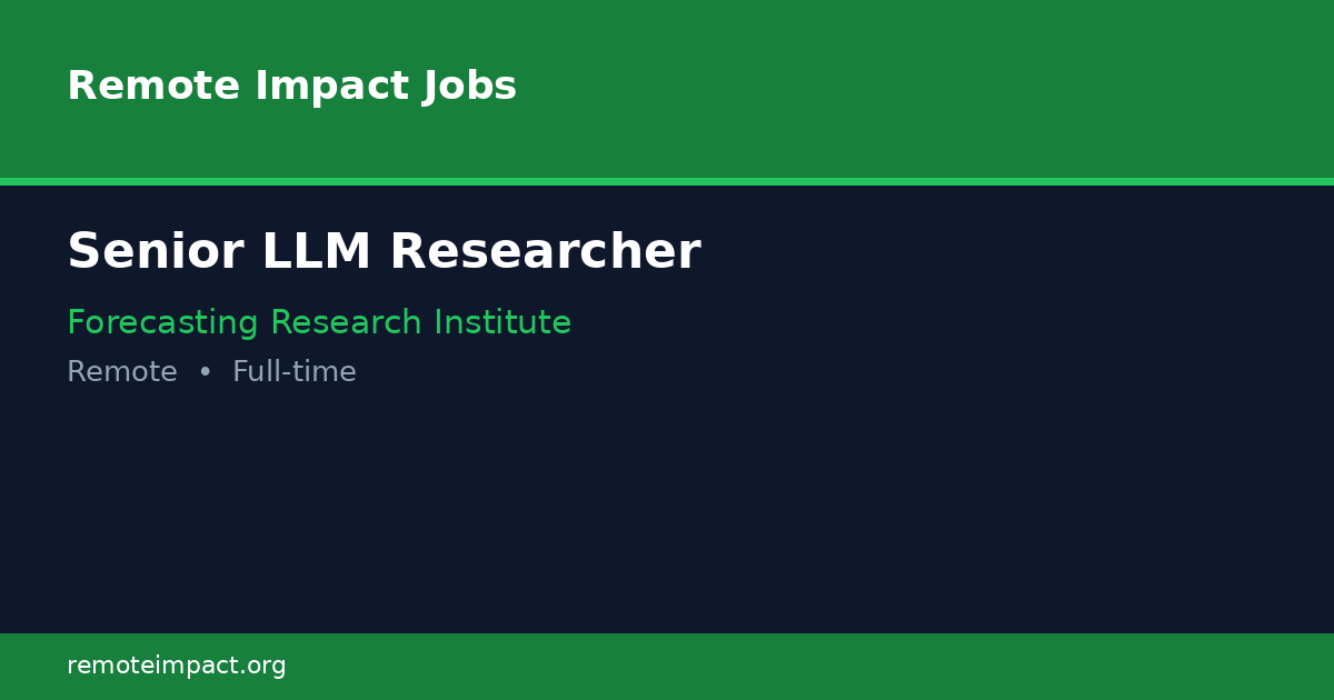 Senior LLM Researcher at Forecasting Research Institute