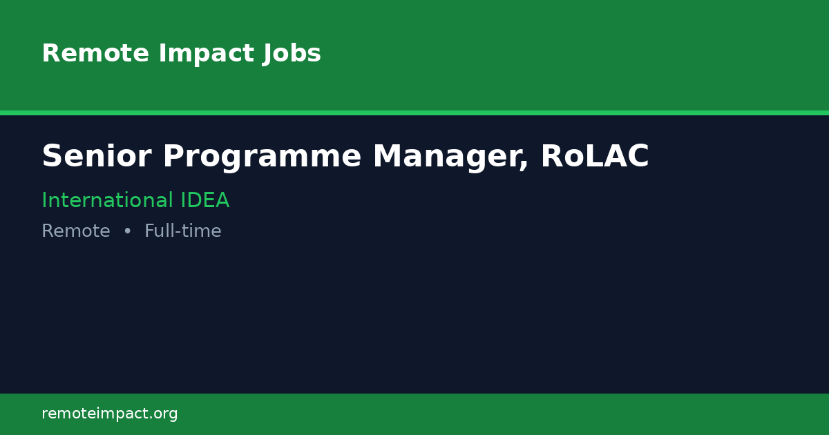 Senior Programme Manager, RoLAC at International IDEA - Remote Impact Jobs