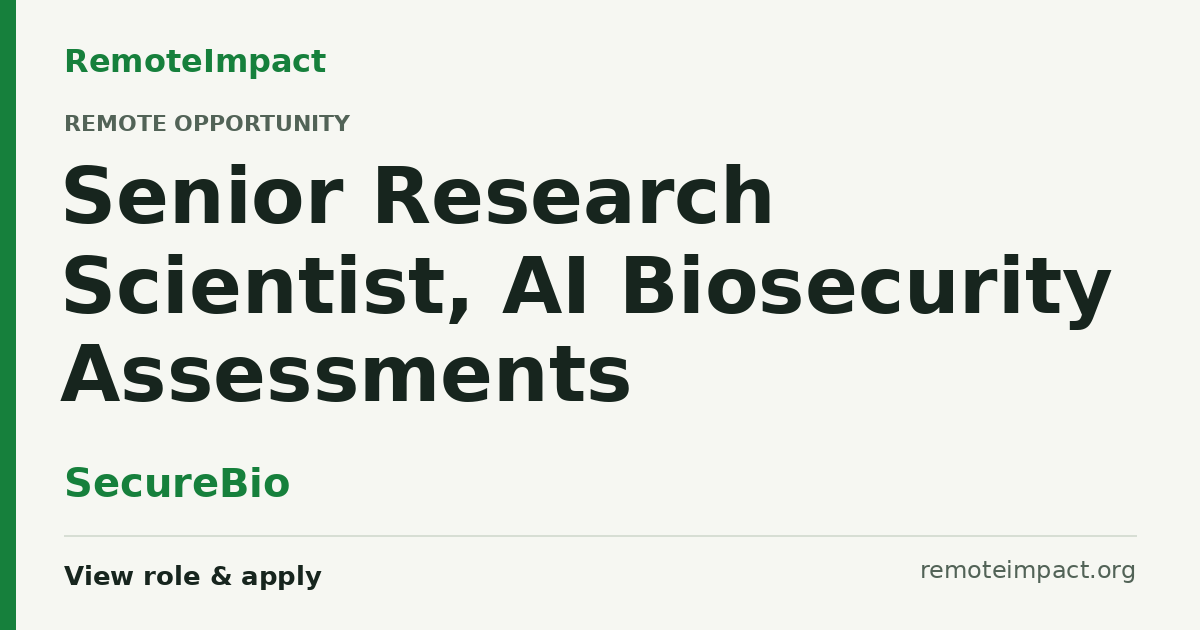 Senior Research Scientist, AI Biosecurity Assessments at SecureBio ...