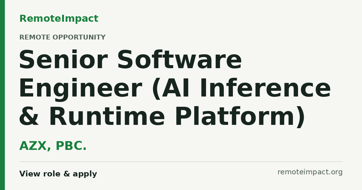 Senior Software Engineer (AI Inference & Runtime Platform) at AZX, PBC ...