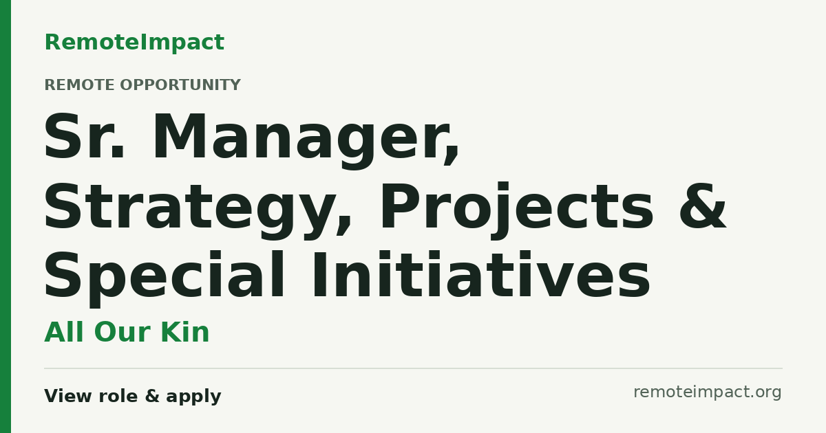 Sr. Manager, Strategy, Projects & Special Initiatives at All Our Kin ...