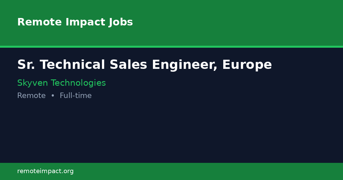 Sr. Technical Sales Engineer, Europe at Skyven Technologies