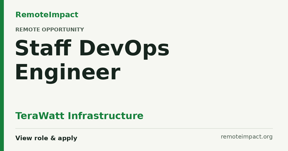 Staff DevOps Engineer at TeraWatt Infrastructure - Remote Impact Jobs