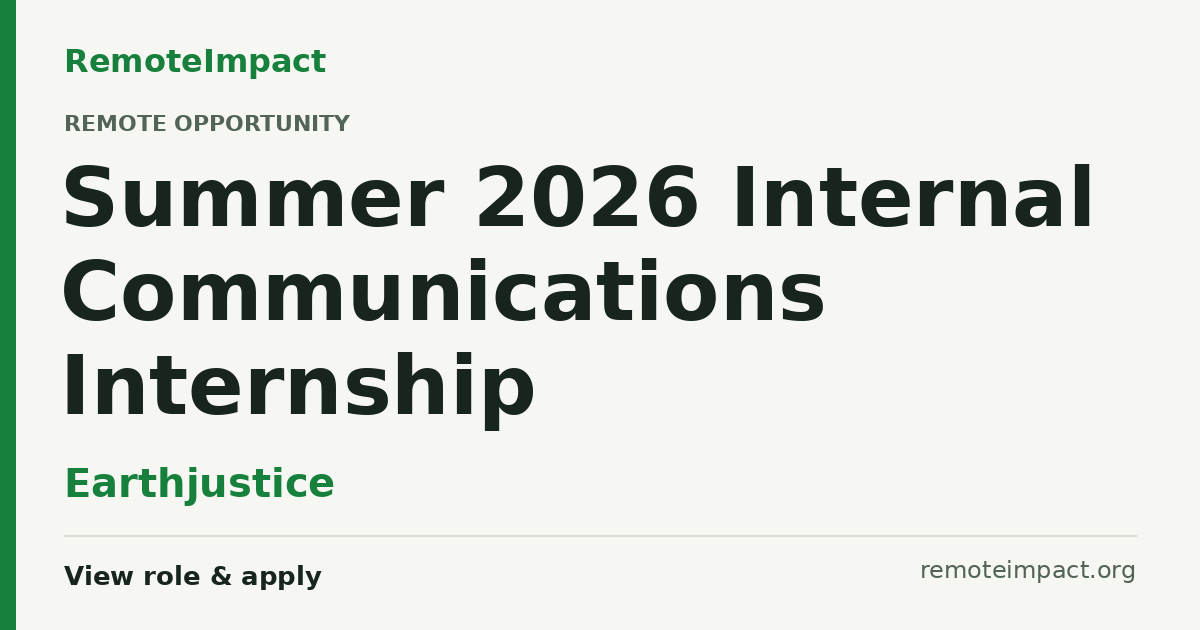 Summer 2026 Internal Communications Internship at Earthjustice - Remote ...