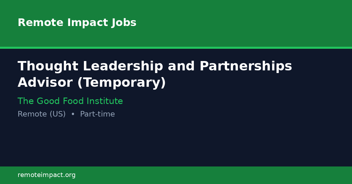 Thought Leadership and Partnerships Advisor (Temporary) at The Good ...