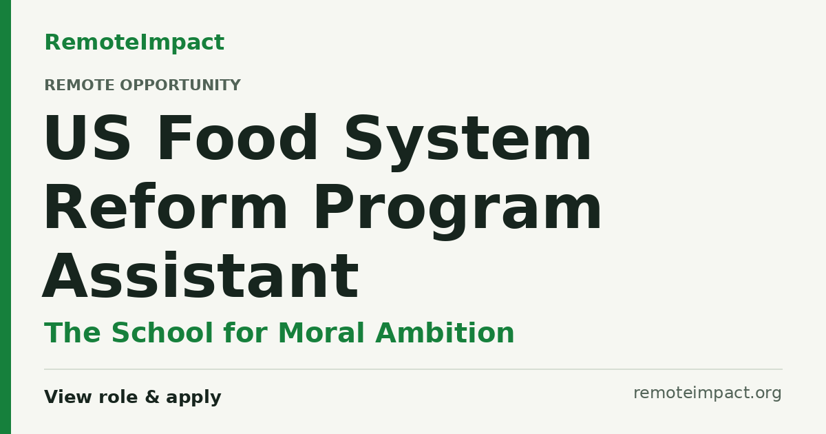 US Food System Reform Program Assistant at The School for Moral ...