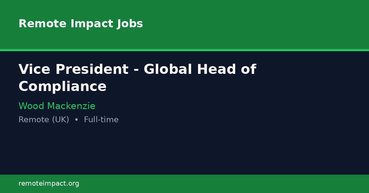 Vice President - Global Head of Compliance at Wood Mackenzie - Remote ...